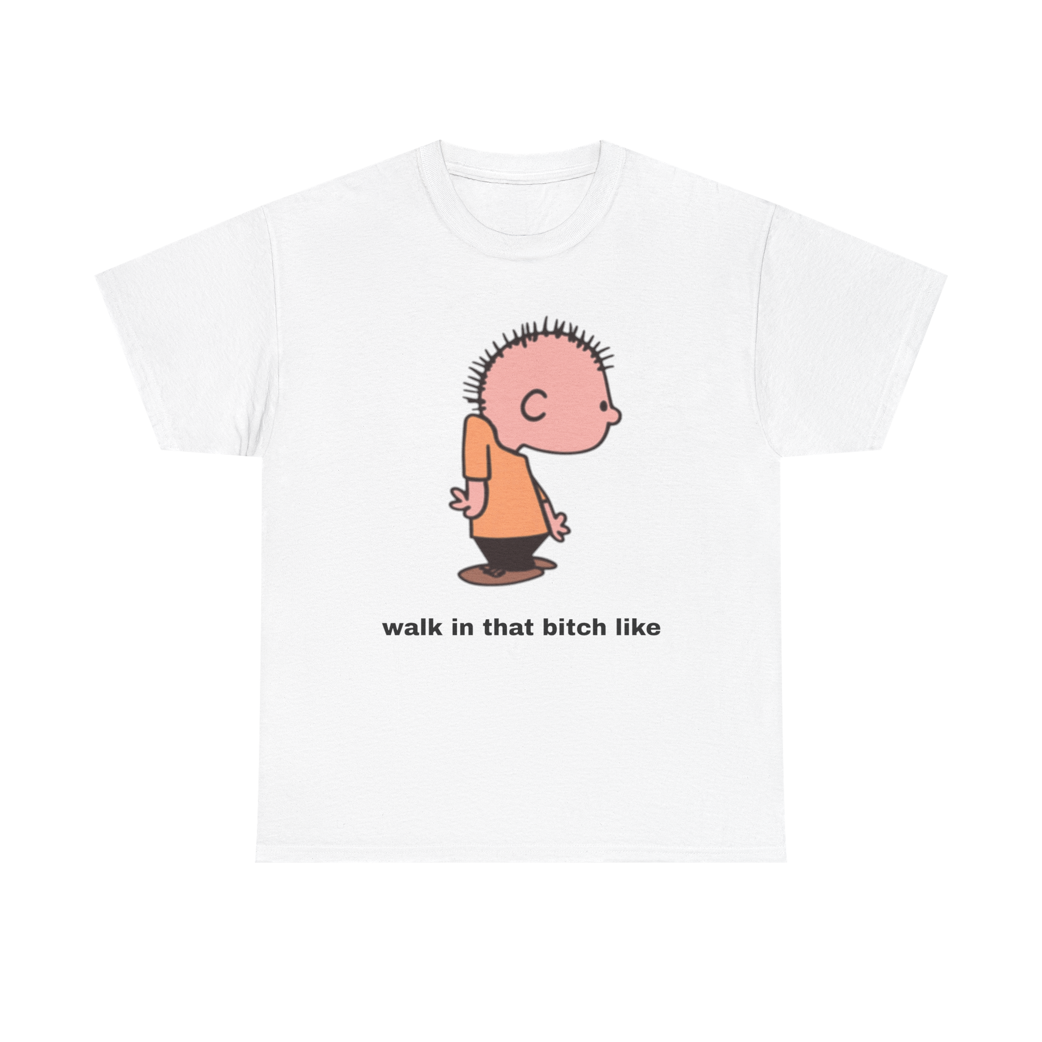 walk in that bitch like